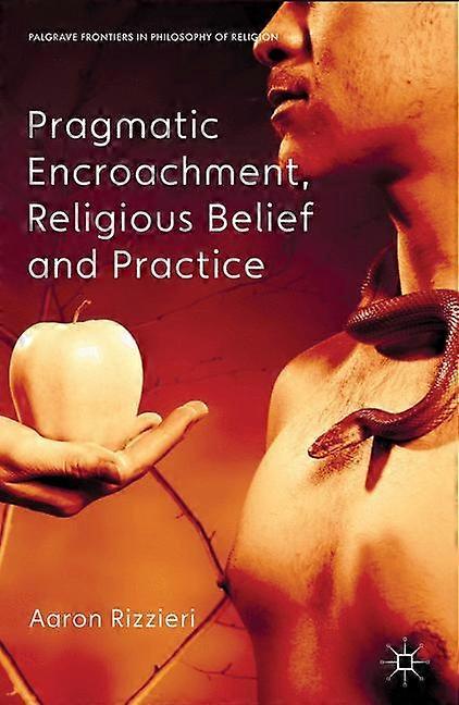 Pragmatic Encroachment Religious Belief and Practice