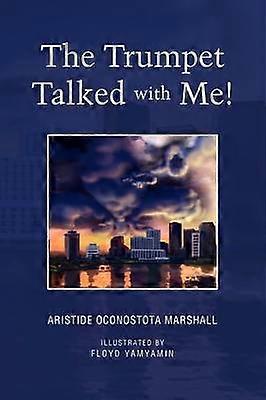 The Trumpet Talked with Me