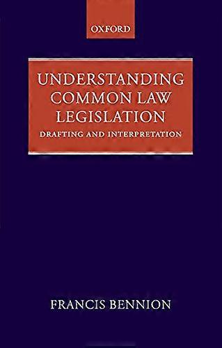 Understanding Common Law Legislation Drafting and Interpretation
