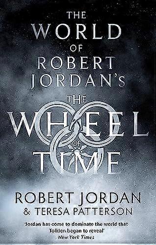 The World Of Robert Jordans The Wheel Of Time