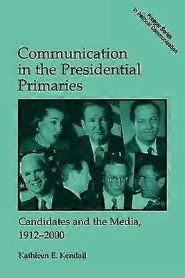 Communication in the Presidential Primaries
