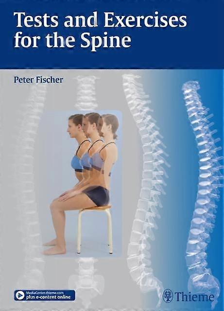 Tests And Exercises For The Spine - Peter Fischer - Physiotherapy - Thieme Publishing Group - Paperback