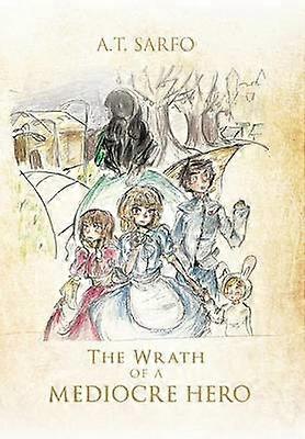 The Wrath of a Mediocre Hero
