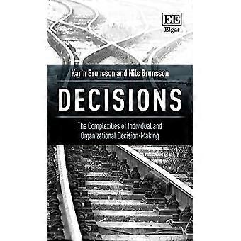 Decisions The Complexities of Individual and Organizational Decision Making