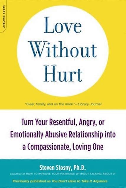 Love Without Hurt by Steven Stosny Paperback