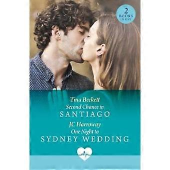 Second Chance In Santiago One Night To Sydney Wedding Second Chance In Santiago - Tina Beckett