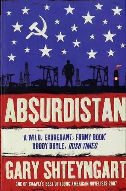 Absurdistan - Gary Shteyngart