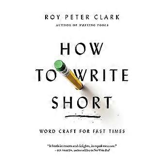 Hoe het schrijven van korte: Craft Word voor Fast Times