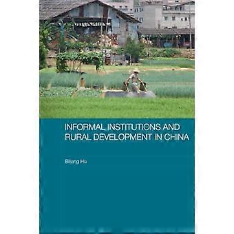 Informelle Institutionen und ländliche Entwicklung in China