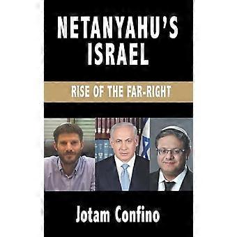 Netanjahus Israel: Aufstieg der extremen Rechten