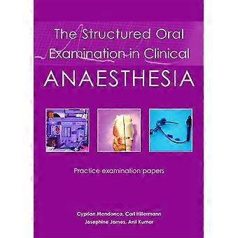 Mondeling examen in klinische anesthesie gestructureerd: praktijk examen Papers