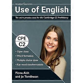 Gebruik van Engels: Tien extra oefentests voor het Cambridge C2-examen: 10 oefentests voor het gebruik van Engels in de stijl van het CPE-examen (antwoord)