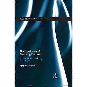 Grundlagen der Marketingpraxis: Eine Geschichte des Buchmarketings in Deutschland – Ronald Fullerton