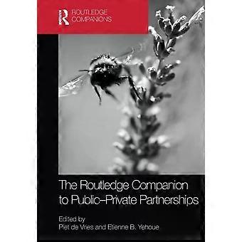 The Routledge Companion To Public-private Partnerships - Taylor & Francis Ltd