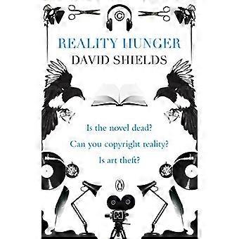Reality Hunger: A Manifesto. David Shields