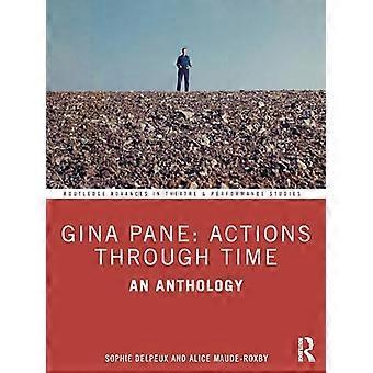 Gina Pane Actions Through Time An Anthology