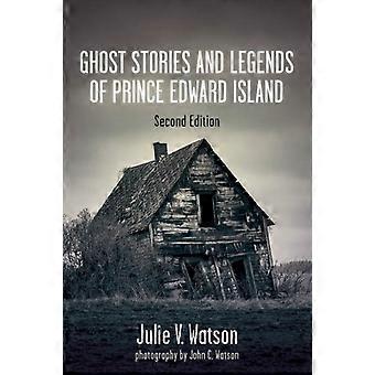 Ghost Stories And Legends Of Prince Edward Island - Julie V. Watson - Paperback - en Book