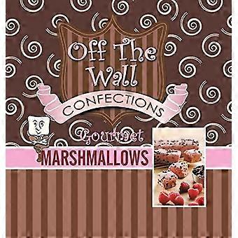 Off The Wall Gourmet Marshmallows - Teresa Wagner - Hardcover - en Book