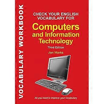 Überprüfen Sie Ihren Englisch-Wortschatz für Computer und Informationstechnologie: alles was Sie brauchen, um Ihren Wortschatz (überprüfen Sie Ihren Englisch-Wortschatz) zu verbessern