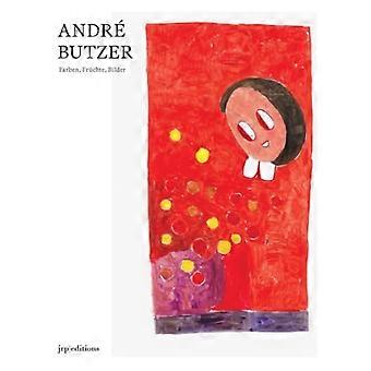 André Butzer: Figuren, Farben, Bilder