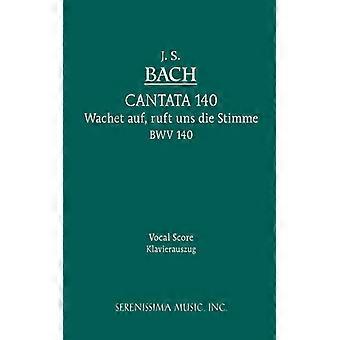 Wachet Auf Ruft Uns Die Stimme Bwv 140 Vocal Score