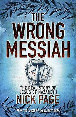 The Wrong Messiah