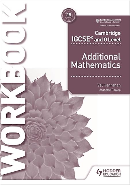 Cambridge Igcse And O Level Additional Mathematics Workbook - Val Hanrahan - Mathematics - Hachette Learning - Paperback