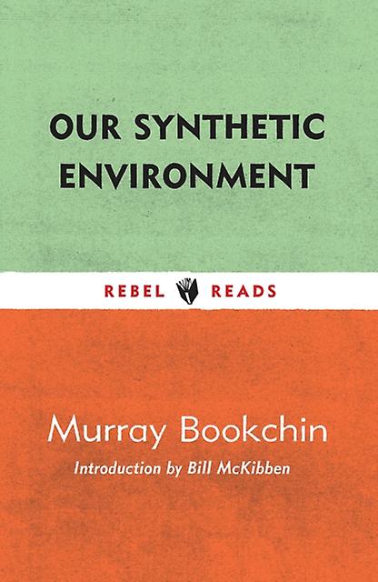 Our Synthetic Environment by Murray Bookchin Paperback