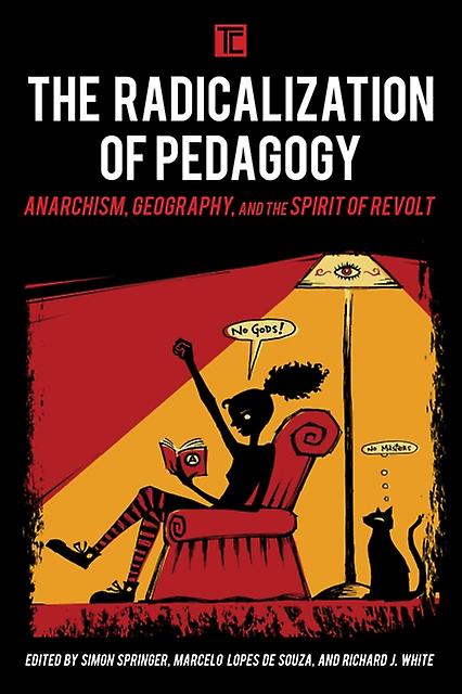 The Radicalization Of Pedagogy Paperback Book