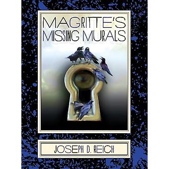 Magrittes Missing Murals Insomniac Episodes - Reich, Joseph, D