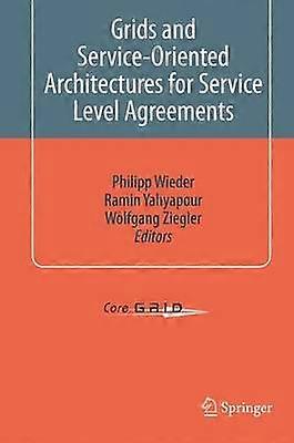Grids and Service-Oriented Architectures for Service Level Agreements