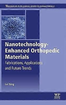 Nanotechnology-Enhanced Orthopedic Materials