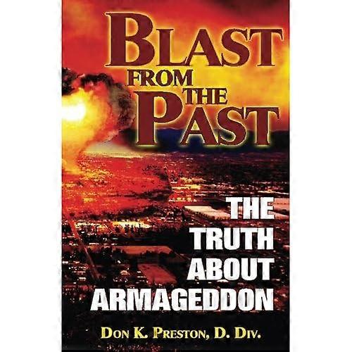 Blast from the Past: The Truth about Armageddon