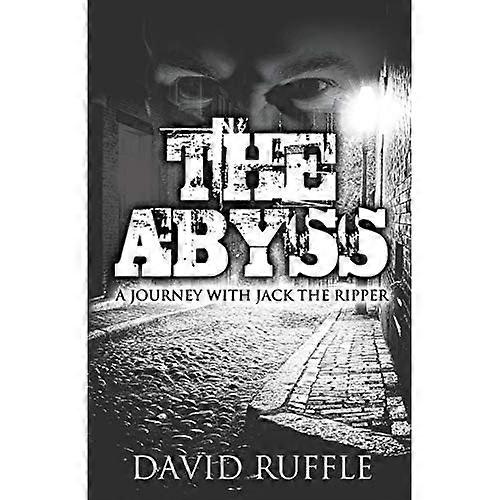 The Abyss: A Journey with Jack the Ripper