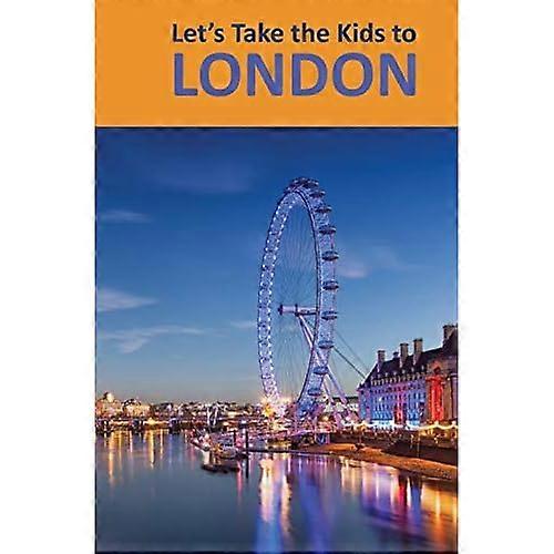 Let's Take the Kids to London