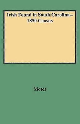 Irish Found in South Carolina1850 Census