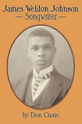 James Weldon Johnson: Songwriter