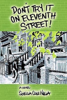 Don't Try It On Eleventh Street