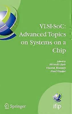 VLSI-SoC: Advanced Topics on Systems on a Chip