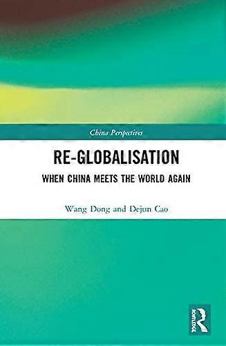 Re globalisation: When China Meets the World Again