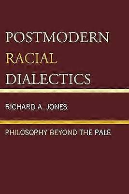 Postmodern Racial Dialectics