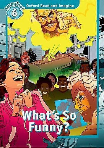 Oxford Read And Imagine Level 6 Whats So Funny by Paul Shipton Paperback