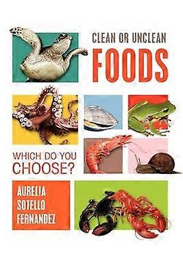 Clean or Unclean Foods Which Do You Choose