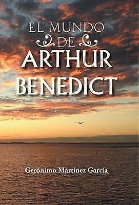 El Mundo de Arthur Benedict