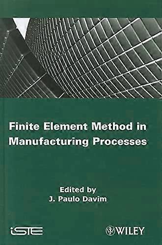 Finite Element Method in Manufacturing Processes