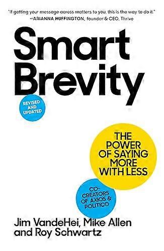 Smart Brevity: The Power of Saying More with Less