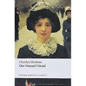 Onze wederzijdse vriend (Oxford World's Classics)