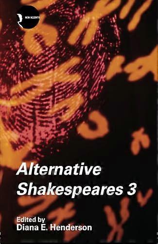 Alternative Shakespeares: v. 3