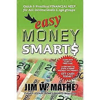 Easy Money Smarts: un aiuto finanziario rapido e pratico per tutti i livelli di reddito e le fasce d'età