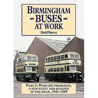 Birmingham bussen op het werk: vervanging, de uitbreiding en de herbeoordeling, 1942-69 (Road Transport erfgoed)